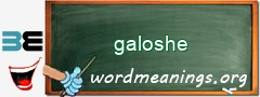 WordMeaning blackboard for galoshe